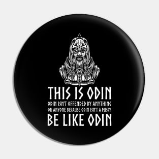 Odin Is Not A Pussy - Offensive Triggering Viking Mythology Pin