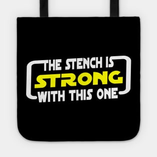 The Stench Is Strong With This One. Tote