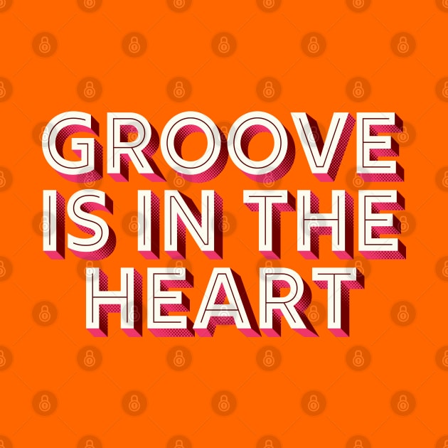 Groove Is In The Heart / 90s Style Lyrics Typography by DankFutura