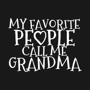 My Favorite People Call Me Grandma T-Shirt