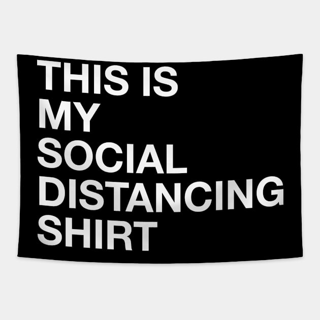 Social Distancing Shirt Tapestry by WMKDesign