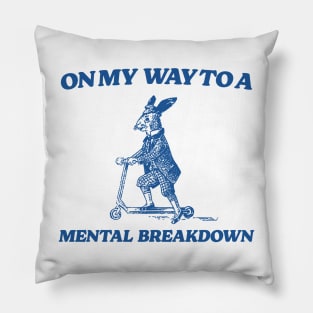 On My Way To A Mental Breakdown T Shirt, Meme T Shirt, Raccoon T Shirt, Vintage Drawing T Shirt, Weird T Shirt, Unisex Pillow