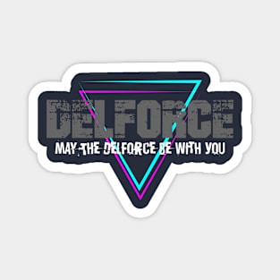 May The Delforce Be With You T-Shirt Magnet