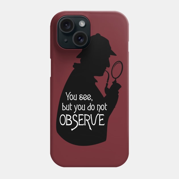 Sherlock Holmes Fan Phone Case by Monorails and Magic