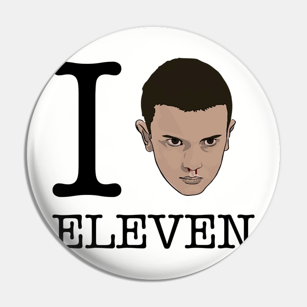 Stranger Things I Love Eleven Pin by Rebus28