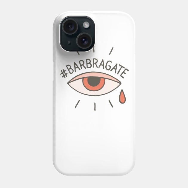 #barbragate X Megan Timanus Phone Case by Chatty Broads Podcast Store