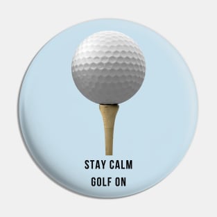 Keep Calm Golf On Pin