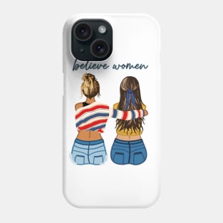 Believe Women Phone Case