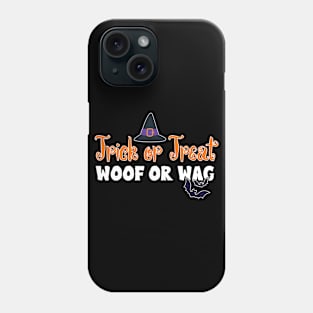 Trick or Treat Woof or Wag Funny Dog Halloween Phone Case