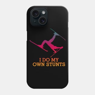 I Do My Own Stunts Skiing Phone Case