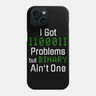 99 Problems but Binary Ain’t One Funny Tech Design Phone Case