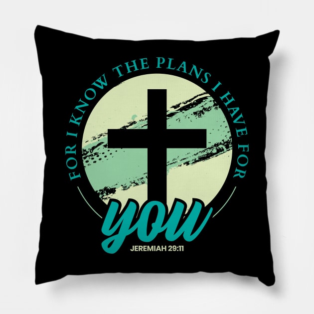 Jeremiah 29:11. For I know the plans I have for you by Christian Cross. Christian shirts for men and women. Bible Verse Religious Gifts for Christians. Pillow by aneisha