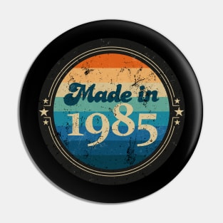 Retro Vintage Made In 1985 Pin