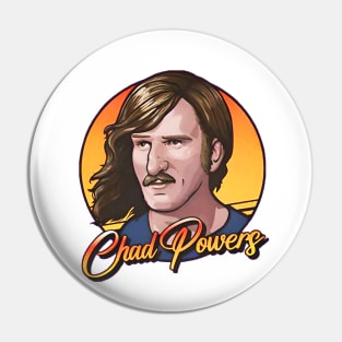 CHAD POWERS Pin