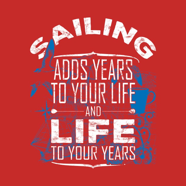 Sailing Adds Life To Your Years by yeoys