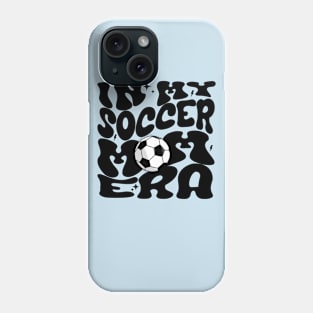 In my soccer mom era mothers day gift Phone Case