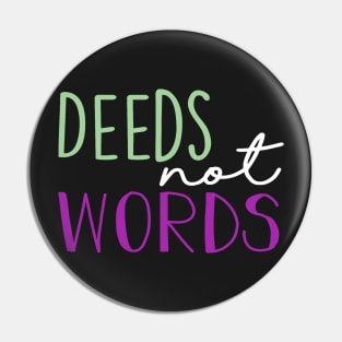 Deeds Not Words Handlettering Pin