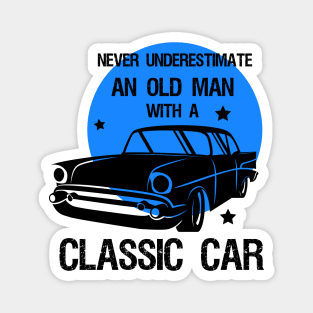 Never underestimate an old man with a classic car Magnet