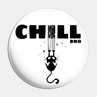 Chill Bro - anti stress Pin