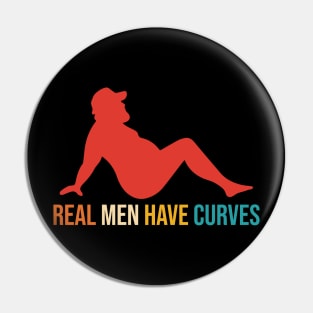 Real Men Have Curves Pin