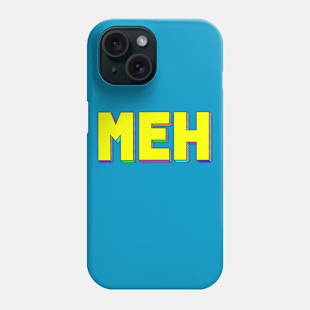 Meh Phone Case by Punderstandable