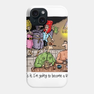 "That's it, I'm going to become a monk". Phone Case