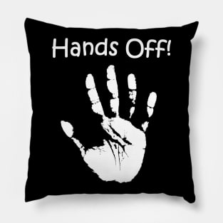 Hands Off! Pillow