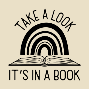 Take A Look It’s In A Book T-Shirt