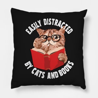 Easily Distracted by Cats and Books Funny Cat Book Lover Pillow
