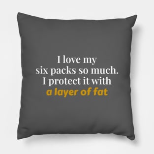 I love my Six Packs Pillow