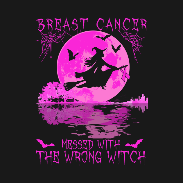 Breast Cancer Messed With The Wrong Witch Breast Awareness by AKIFOJWsk