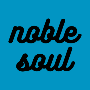 Noble soul T-Shirt