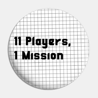 11 Players, 1 Mission Pin