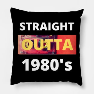 Straight outta 1980's Pillow