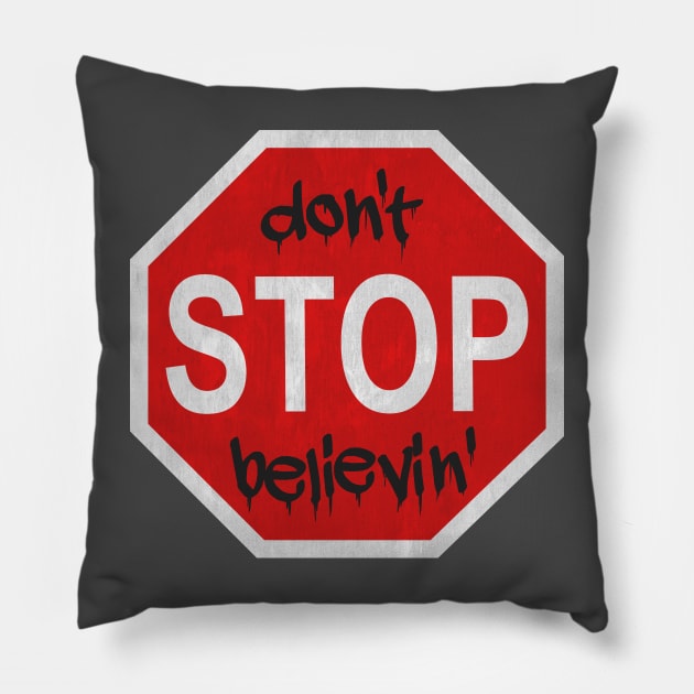 Don't Stop Believin' - Classic Rock Lovers Pillow by TwistedCharm