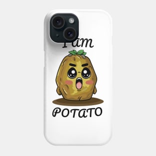 Funny Potato, I am Potato Phone Case