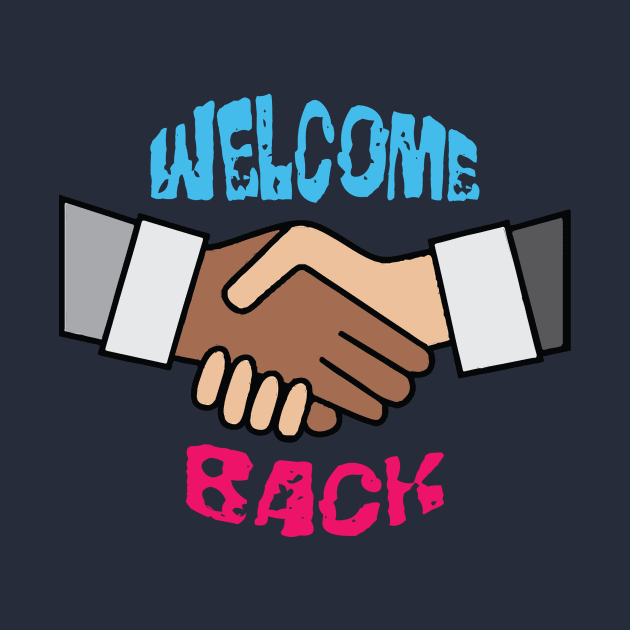 Welcome Back! by AJ Designz