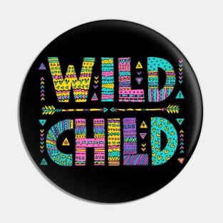 Wild Child Funny Humor Quote Pin