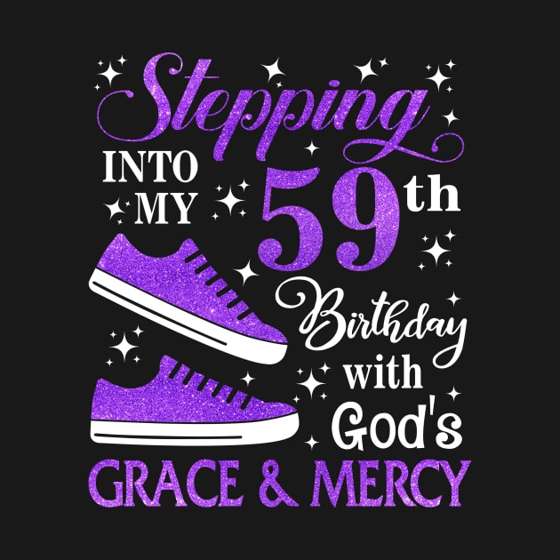 Stepping Into My 59th Birthday With God's Grace & Mercy Bday by MaxACarter