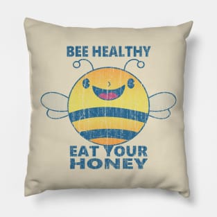 Be Healthy Eat Your Honey Pillow