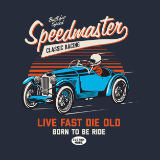 Speedmaster Classic Racing Live Fast Die Old T-Shirt