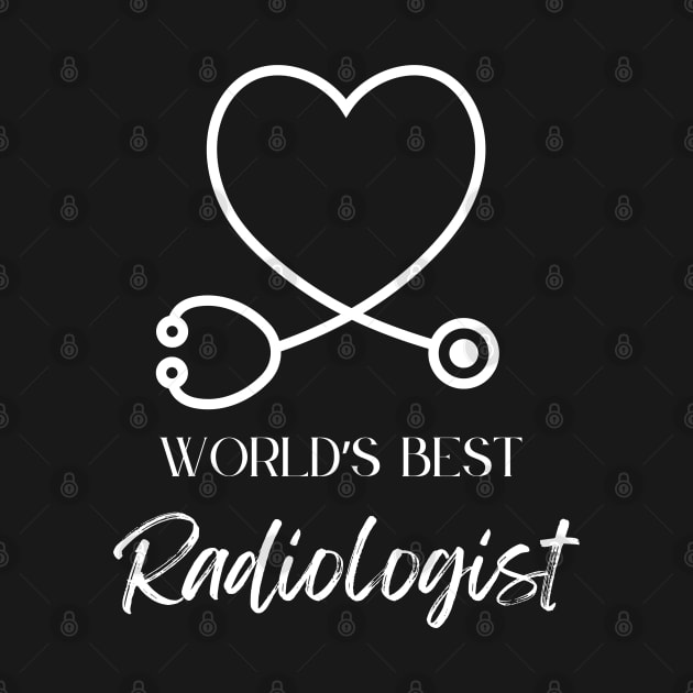 worlds best radiologist by Love My..