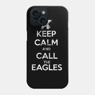 Keep calm and call the eagles. Phone Case