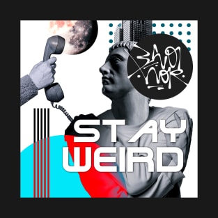 Stay Weird - Vaporwave Aesthetic T-Shirt