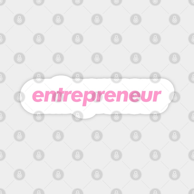 entrepreneur typography Magnet by Truntlessart