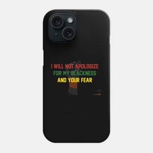 I WILL NOT Apologize Phone Case