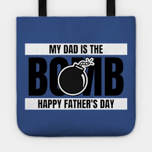 my dad is the bomb happy fathers day Tote