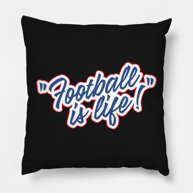 Football is life! Pillow by TRNCreative