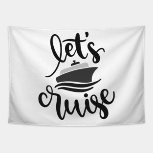 Let's Cruise! Outdoors Shirt, Hiking Shirt, Adventure Shirt Tapestry