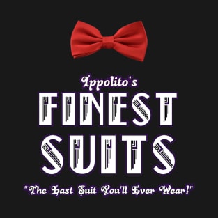 Ippolito's Finest Suits T-Shirt